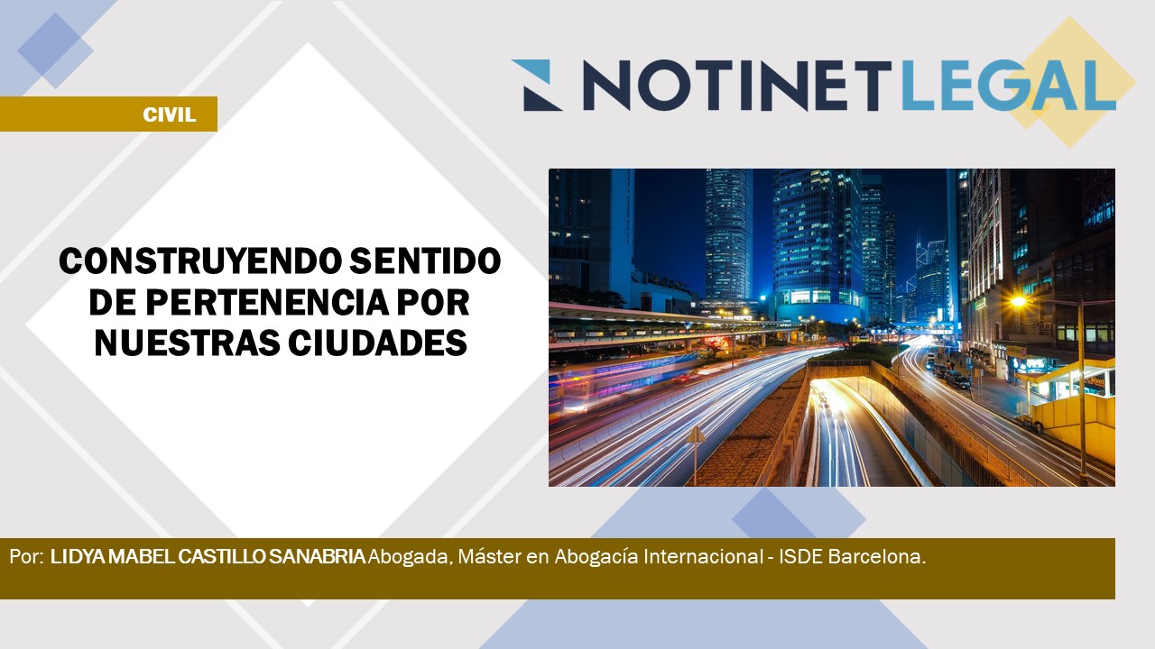 Notinet Legal - CONSTRUYENDO SENTIDO DE PERTENENCIA POR NUESTRAS CIUDADES