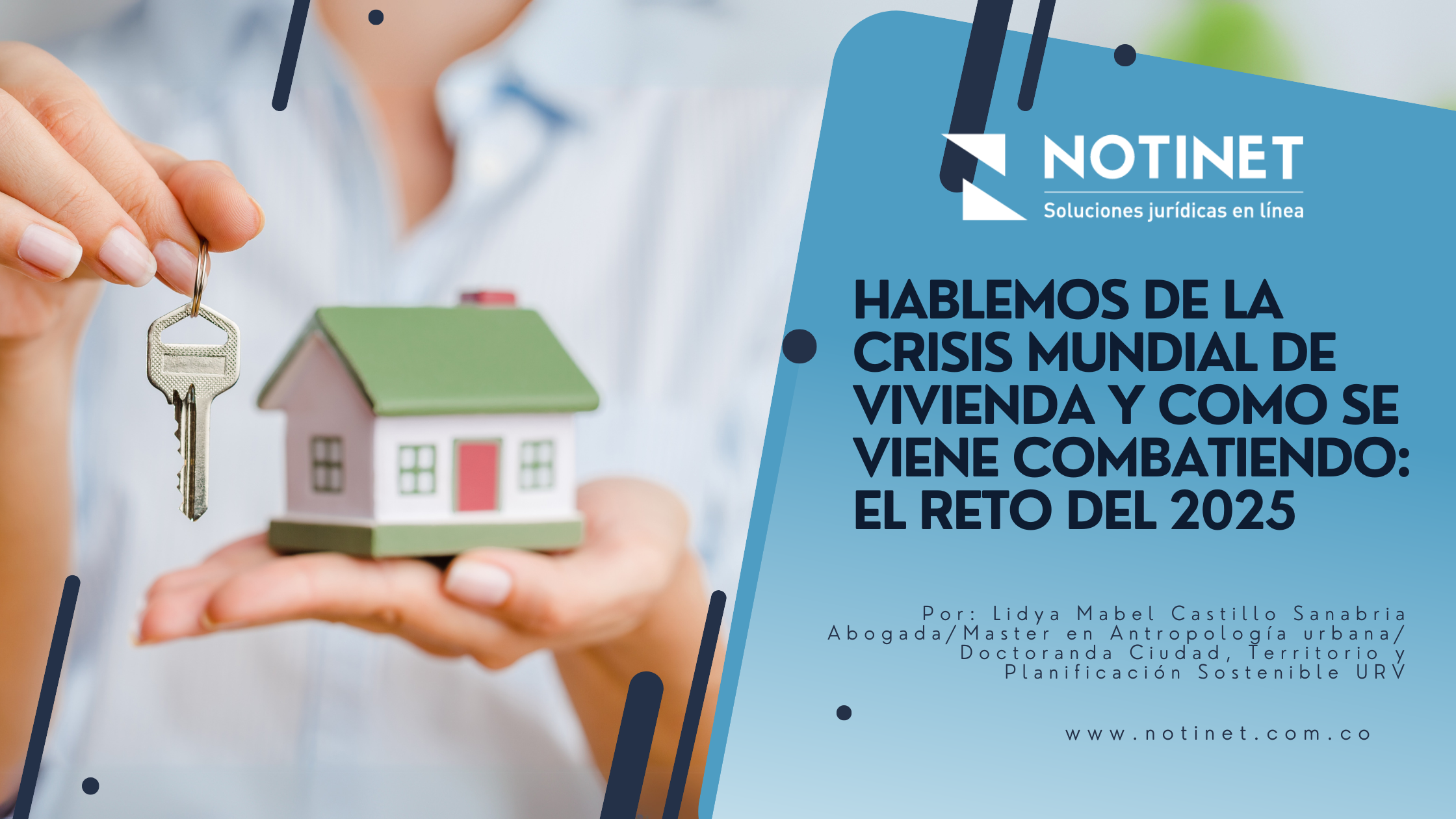 Hablemos de la crisis mundial de vivienda y como se viene combatiendo: El reto del 2025