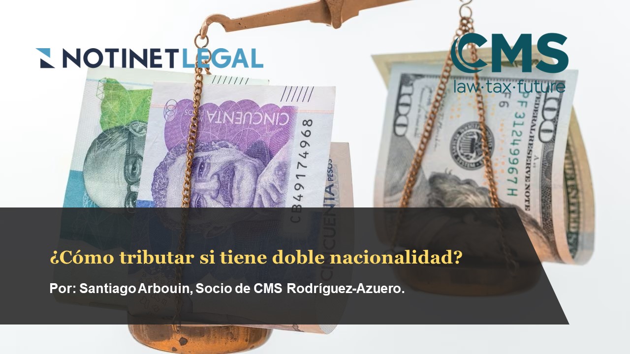 ¿Cómo tributar si tiene doble nacionalidad?