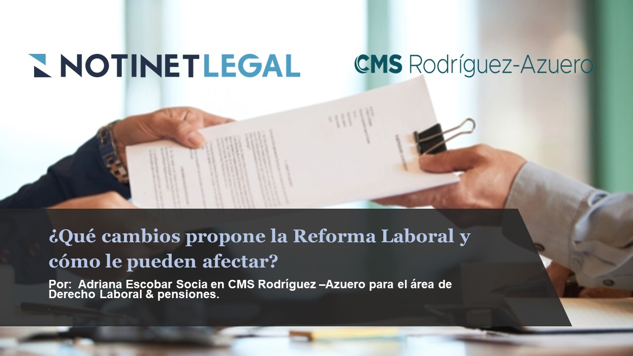 ¿Qué cambios propone la Reforma Laboral y cómo le pueden afectar?