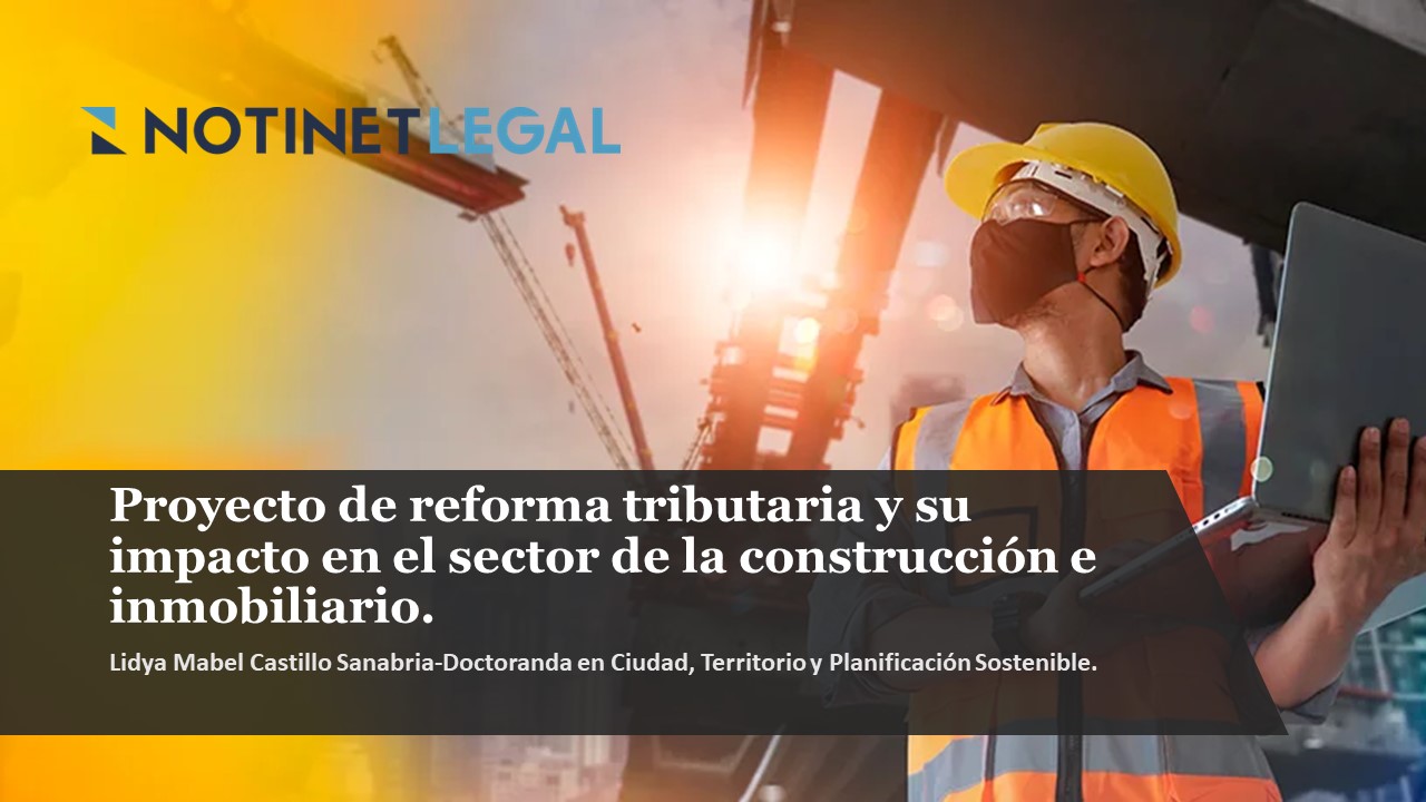 Notinet Legal - Proyecto De Reforma Tributaria Y Su Impacto En El ...