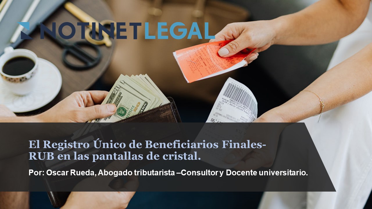 El Registro Único de Beneficiarios Finales- RUB en las pantallas de cristal.