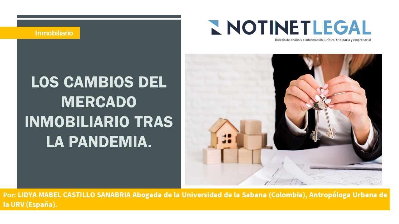 LOS CAMBIOS DEL MERCADO INMOBILIARIO TRAS LA PANDEMIA