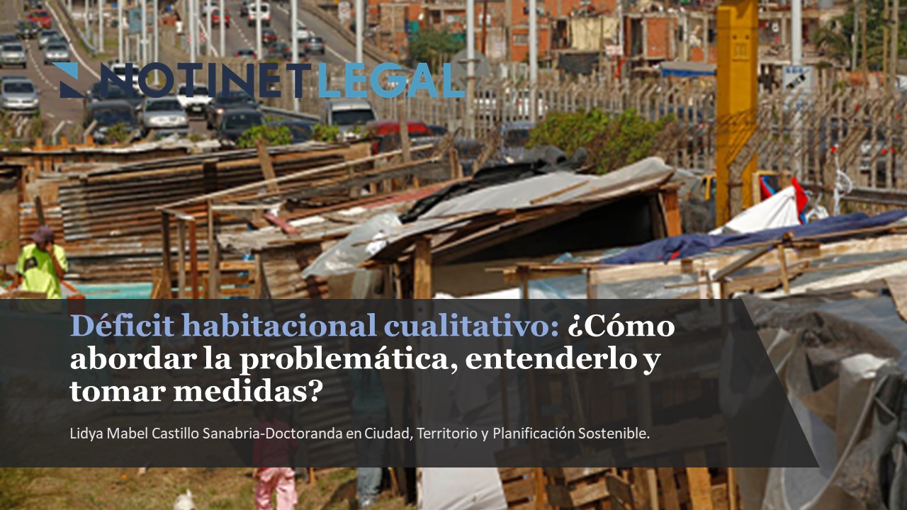 Déficit habitacional cualitativo: ¿Cómo abordar la problemática, entenderlo y tomar medidas?