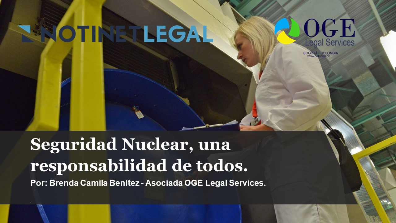 LA SEGURIDAD NUCLEAR, UNA RESPONSABILIDAD DE TODOS