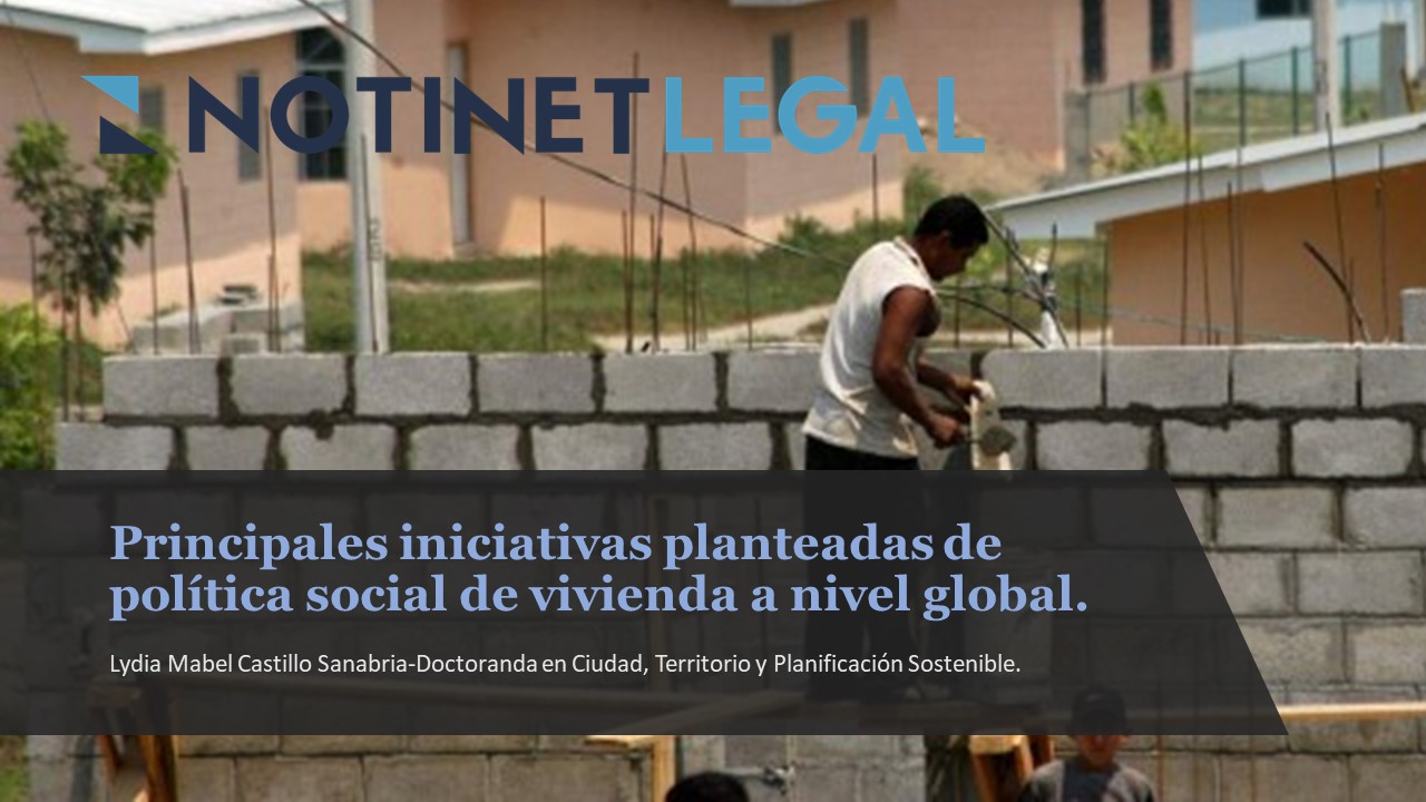 Principales iniciativas planteadas de política social de vivienda a nivel global