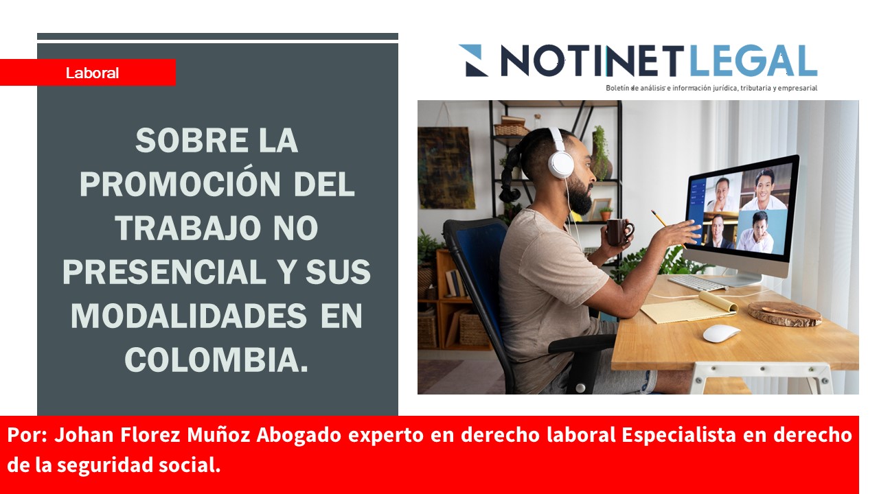 SOBRE LA PROMOCIÓN DEL TRABAJO NO PRESENCIAL Y SUS MODALIDADES EN COLOMBIA