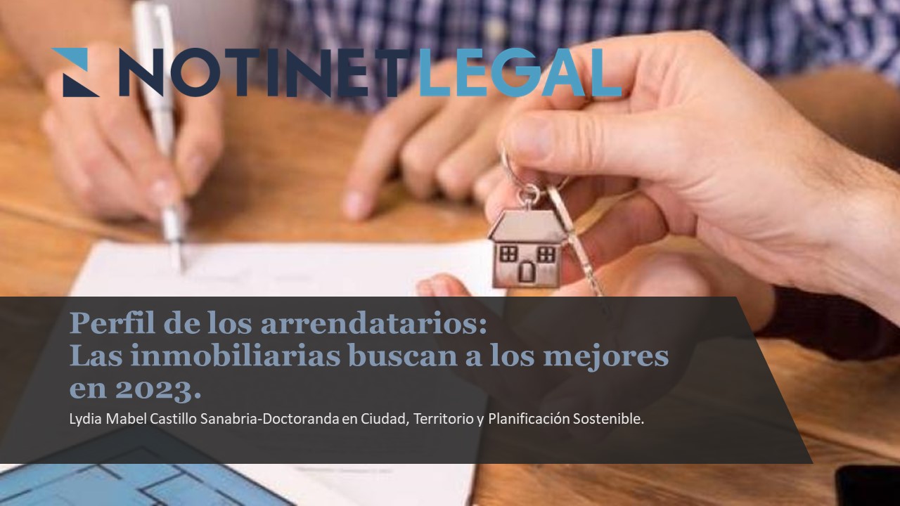 Perfil de los arrendatarios: Las inmobiliarias buscan a los mejores en 2023