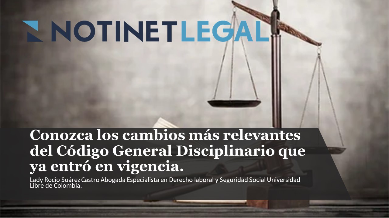 Notinet Legal - Conozca Los Cambios Más Relevantes Del Código General ...