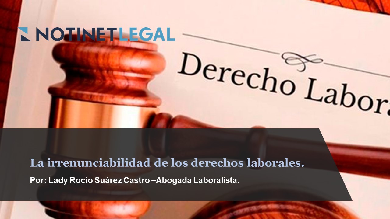 La irrenunciabilidad de los derechos laborales